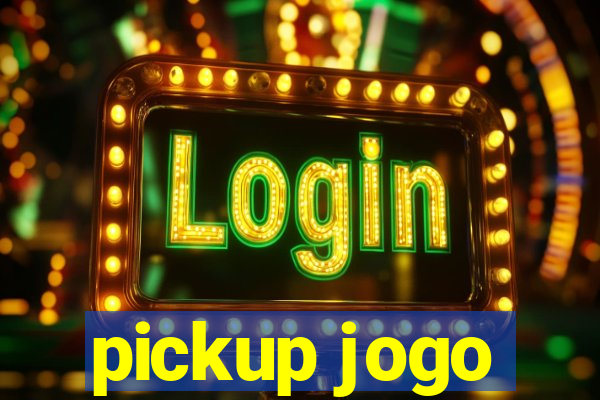 pickup jogo